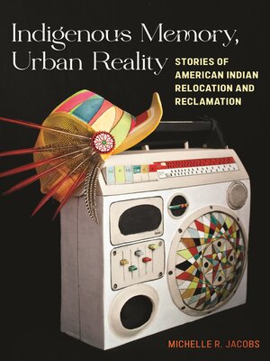 cover image of Indigenous Memory, Urban Reality